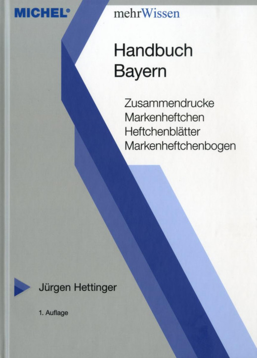 Handbuch Bayern - Zusammendrucke, Markenheftchen, Heftchenblätter, Markenheftchenbogen (Hettinger)